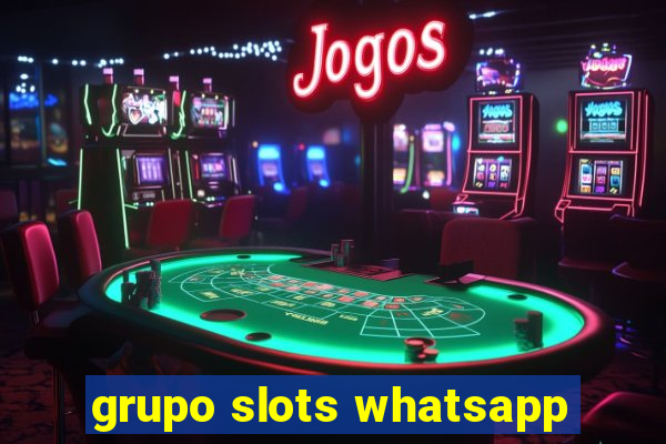 grupo slots whatsapp